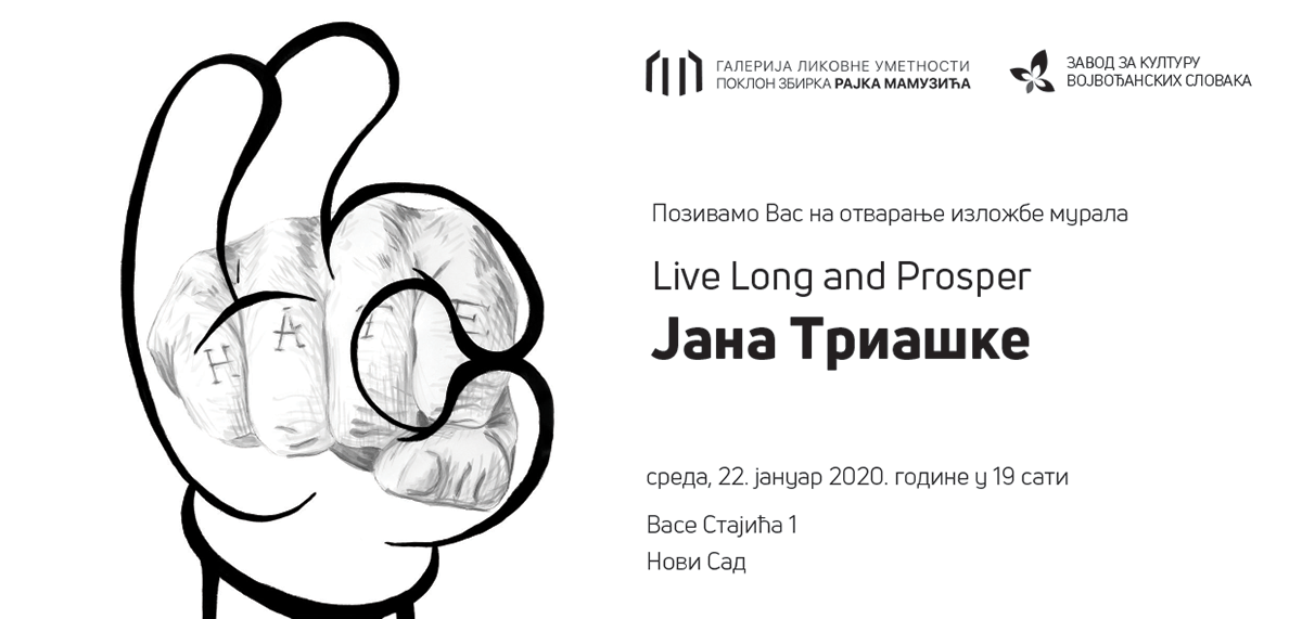 LIVE LONG AND PROSPER – Изложба Јана Триашке